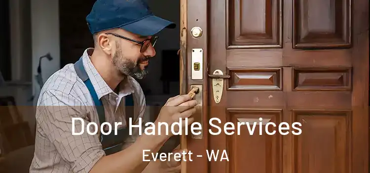 Door Handle Services Everett - WA