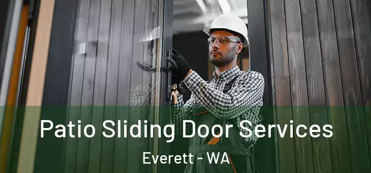 Patio Sliding Door Services Everett - WA