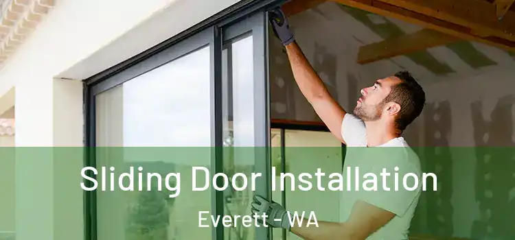 Sliding Door Installation Everett - WA